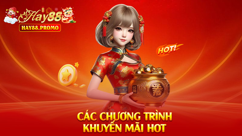 Các Chương Trình Khuyến Mãi Hot