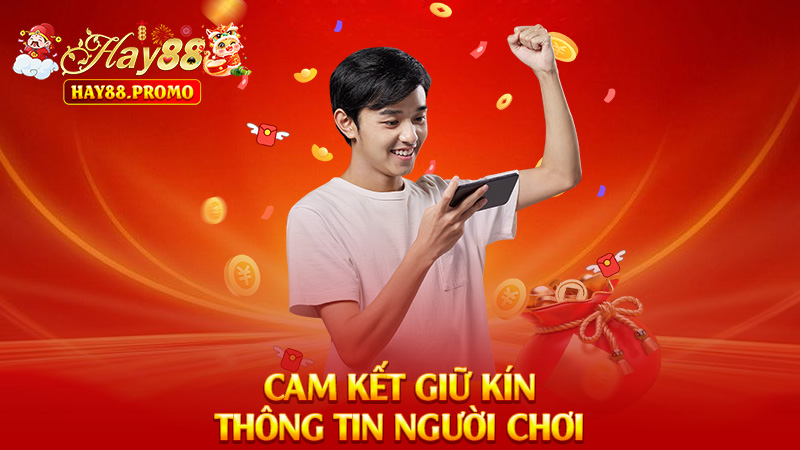 Cam Kết Giữ Kín Thông Tin Người Chơi