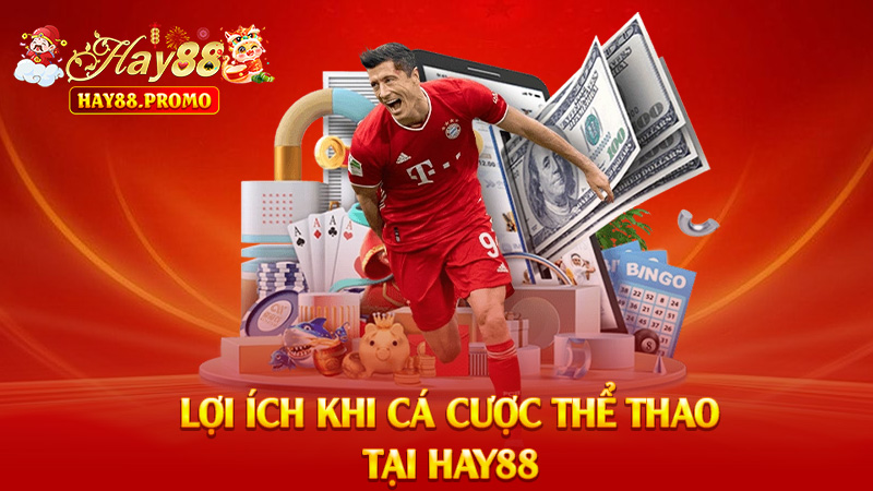 Lợi Ích Khi Cá Cược Thể Thao Hay88