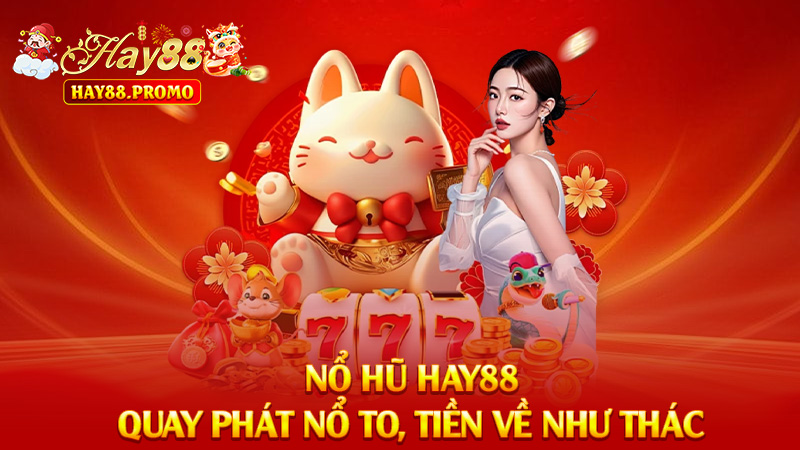 Nổ Hũ Hay88